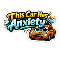 "This Car Has Anxiety" Bumper Sticker